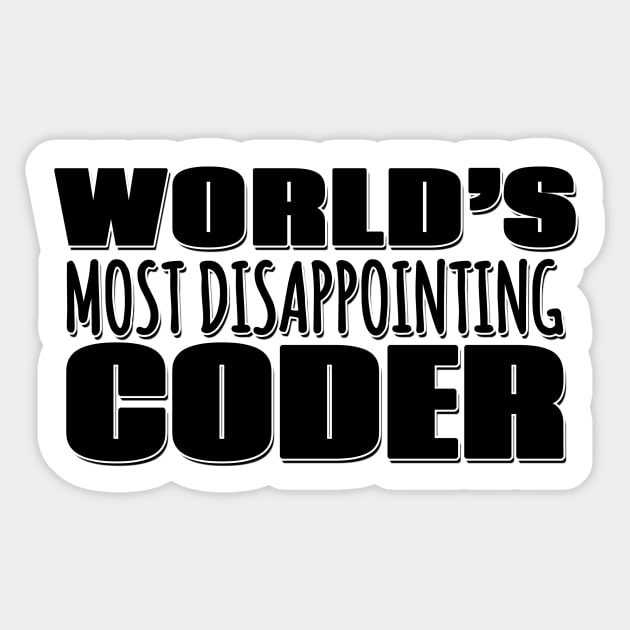 World's Most Disappointing Coder Sticker by Mookle